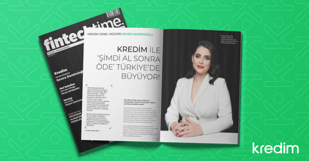 Kredim İle ‘Şimdi Al Sonra Öde’ Türkiye’de Büyüyor Kredim İle ‘Şimdi Al Sonra Öde’ Türkiye’de Büyüyor